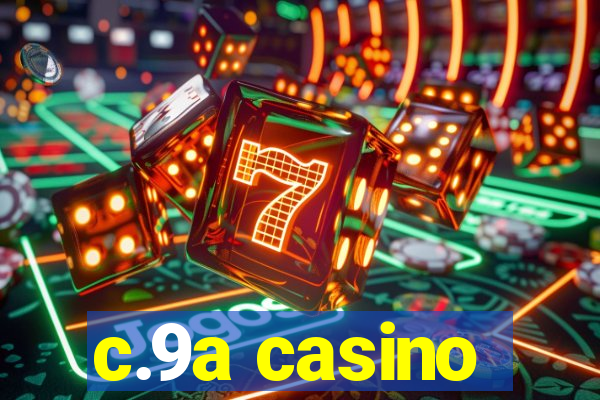 c.9a casino